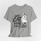 "My Cat Doesn’t Like You Either" Graphic T‑Shirt