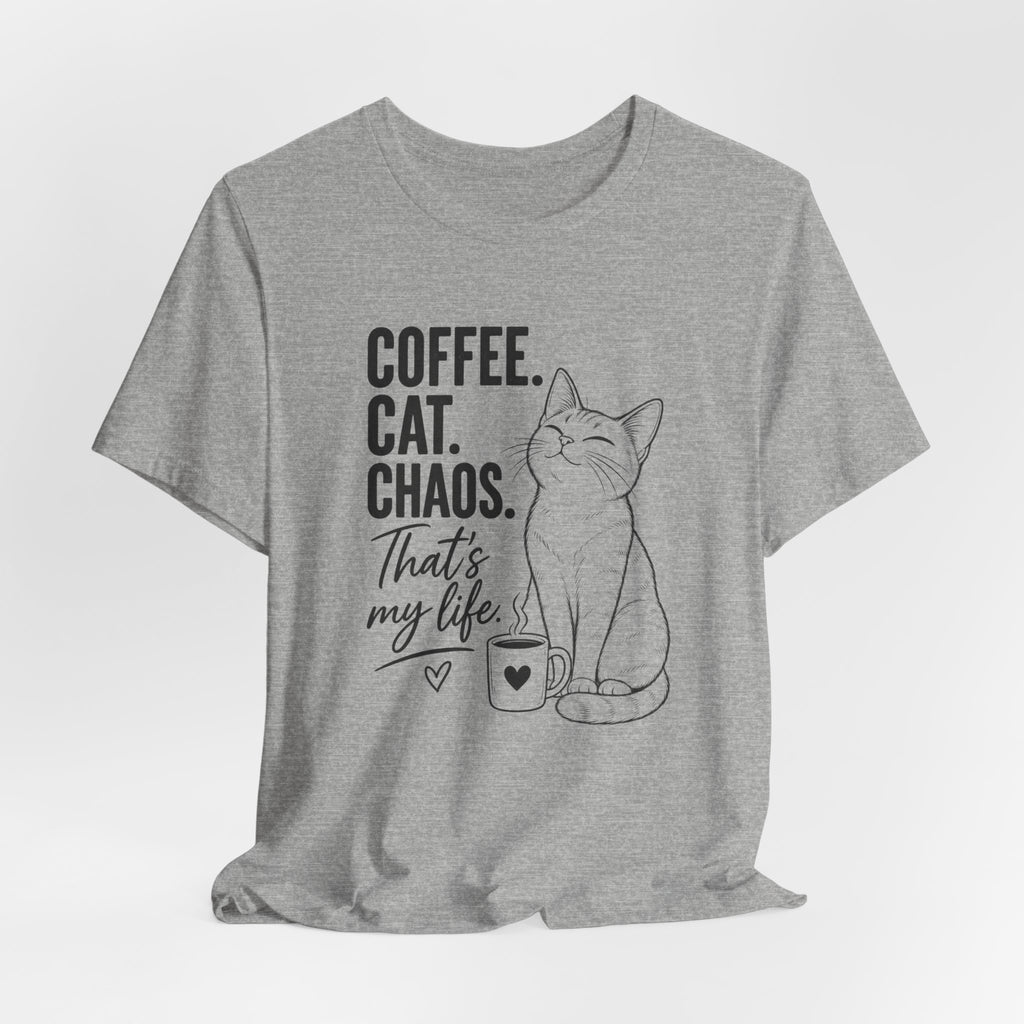 Coffee. Cat. Chaos. That's My Life T-Shirt