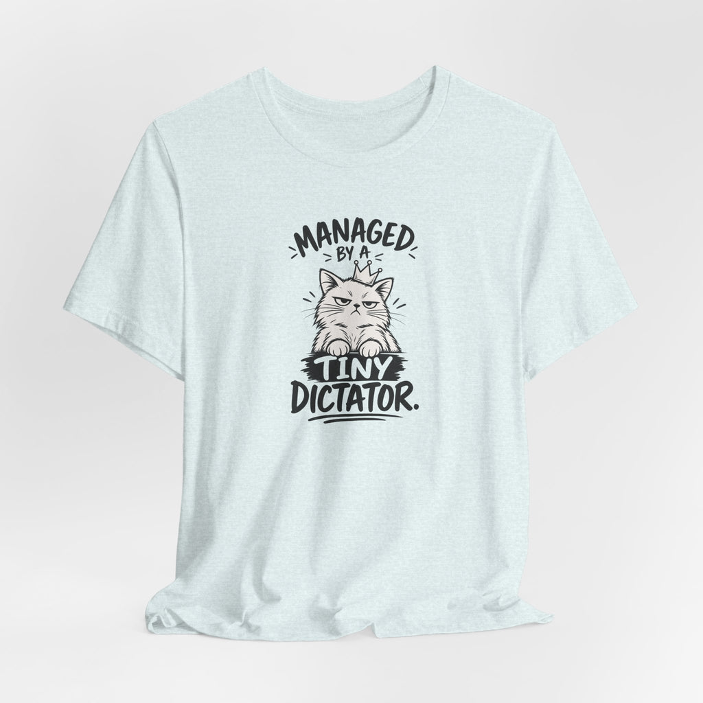 "Managed by a Tiny Dictator" Cat Graphic T-Shirt