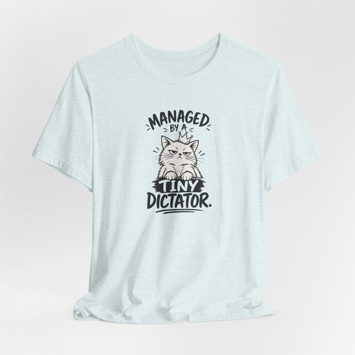 "Managed by a Tiny Dictator" Cat Graphic T-Shirt