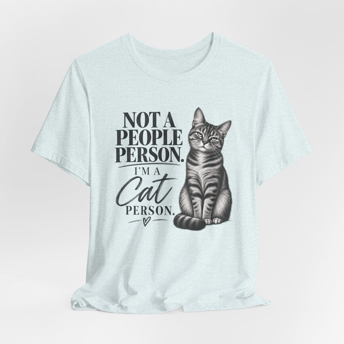 "Not a People Person, I’m a Cat Person" Graphic T-Shirt