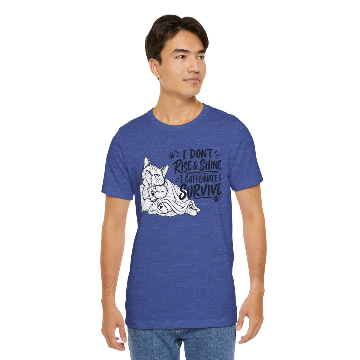 “I Don't Rise & Shine, I Caffeinate & Survive” Graphic T-Shirt