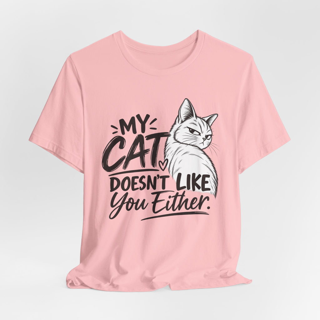 "My Cat Doesn’t Like You Either" Graphic T‑Shirt