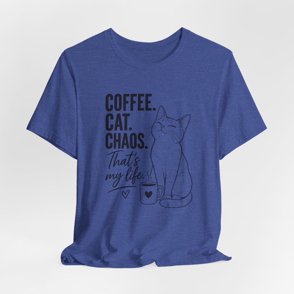 Coffee. Cat. Chaos. That's My Life T-Shirt