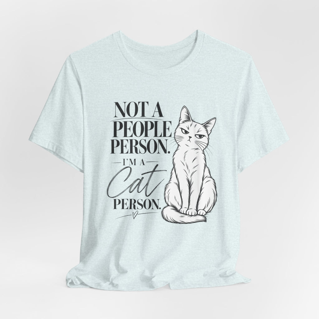 "Not a People Person, I'm a Cat Person" Graphic T-Shirt