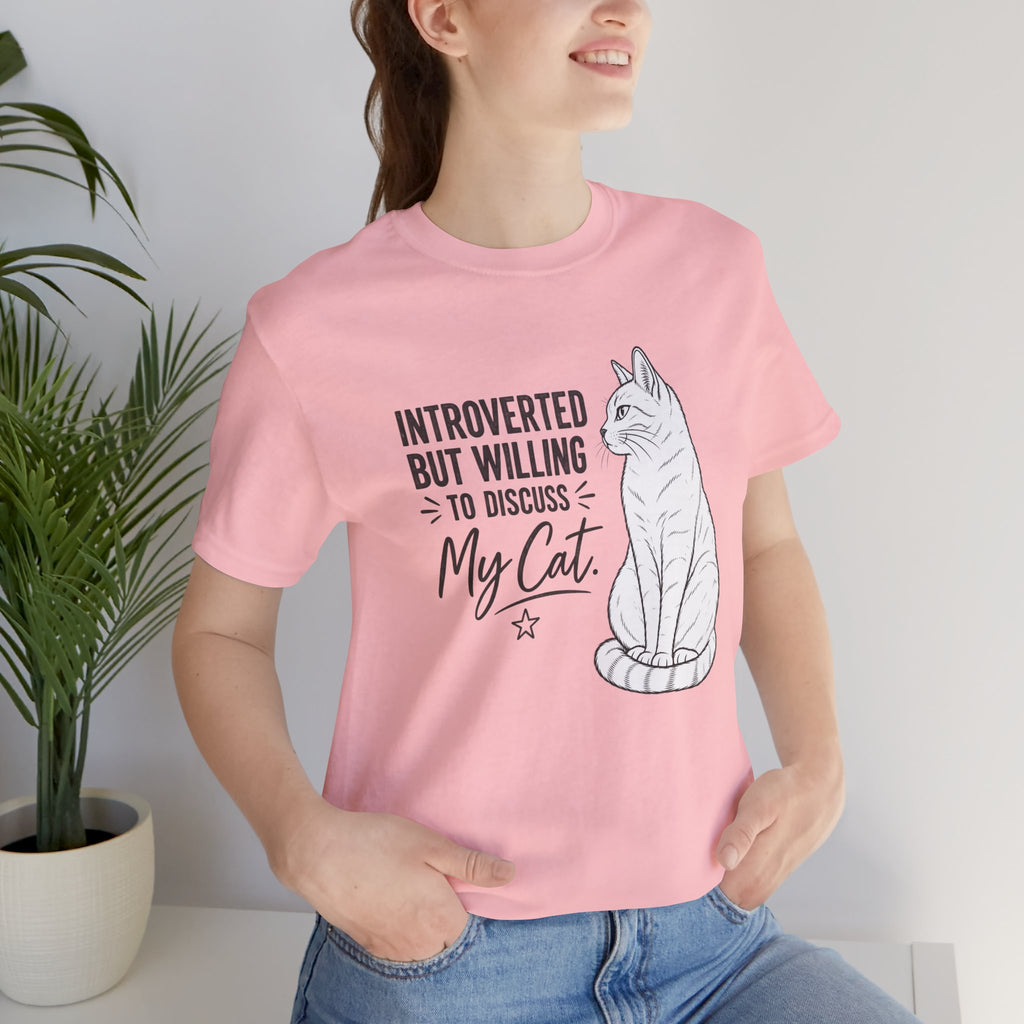 "Introverted but Willing to Discuss My Cat" Graphic T-Shirt