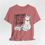 “I Work Hard So My Cat Can Have Nice Things” Tee