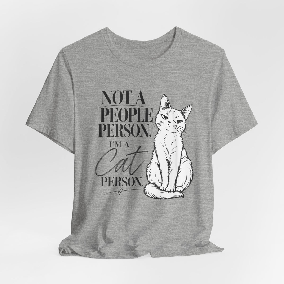 "Not a People Person, I'm a Cat Person" Graphic T-Shirt