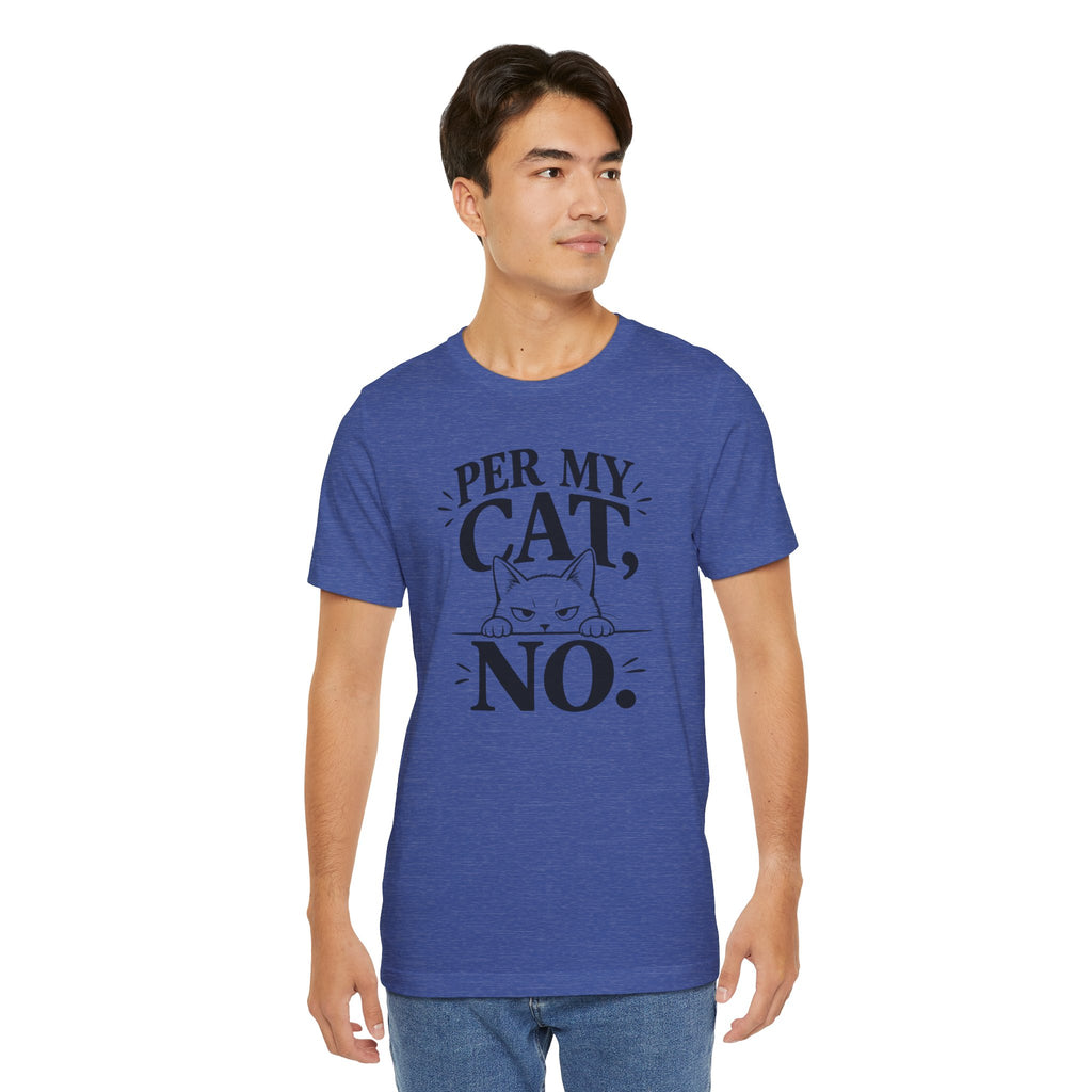 “Per My Cat, No.” Graphic T-Shirt