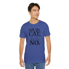 “Per My Cat, No.” Graphic T-Shirt