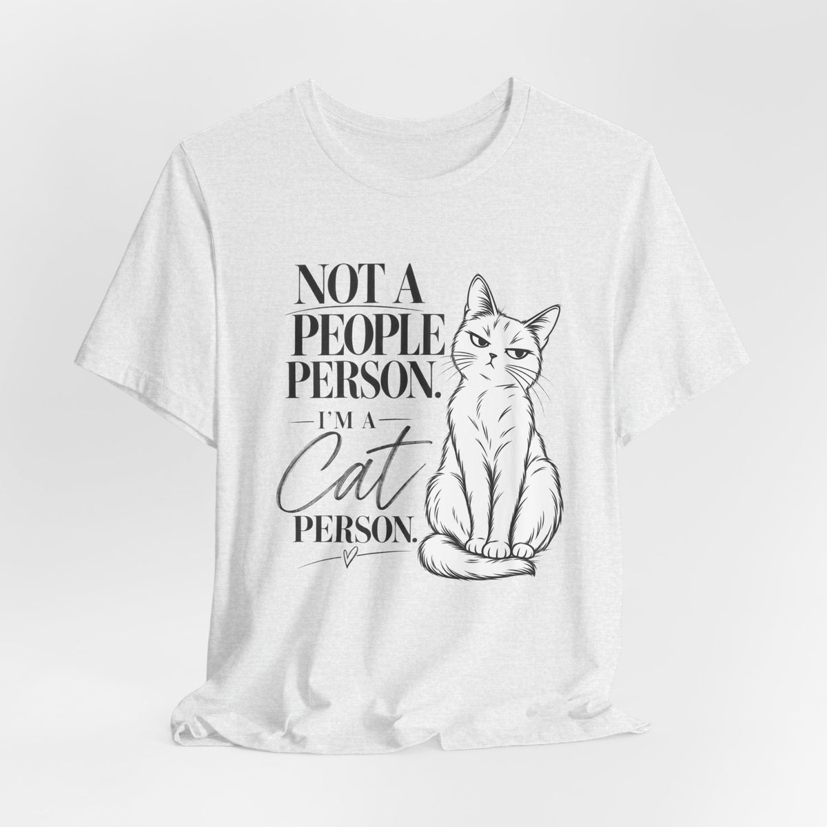 "Not a People Person, I'm a Cat Person" Graphic T-Shirt