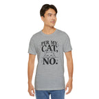 “Per My Cat, No.” Graphic T-Shirt