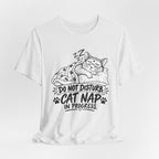 Do Not Disturb Cat Nap - Graphic T-Shirt