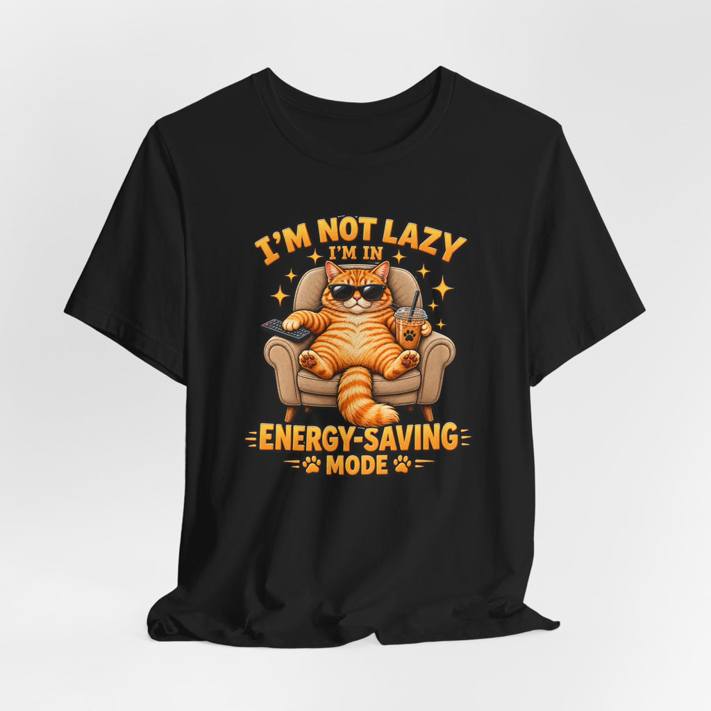 I’m Not Lazy I’m in Energy-Saving Mode T-Shirt