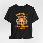 I’m Not Lazy I’m in Energy-Saving Mode T-Shirt