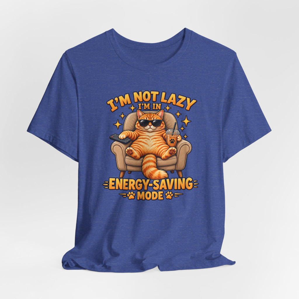 I’m Not Lazy I’m in Energy-Saving Mode T-Shirt