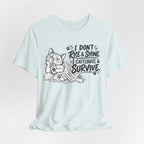 “I Don't Rise & Shine, I Caffeinate & Survive” Graphic T-Shirt