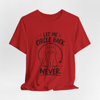 Let Me Circle Back Never T-Shirt