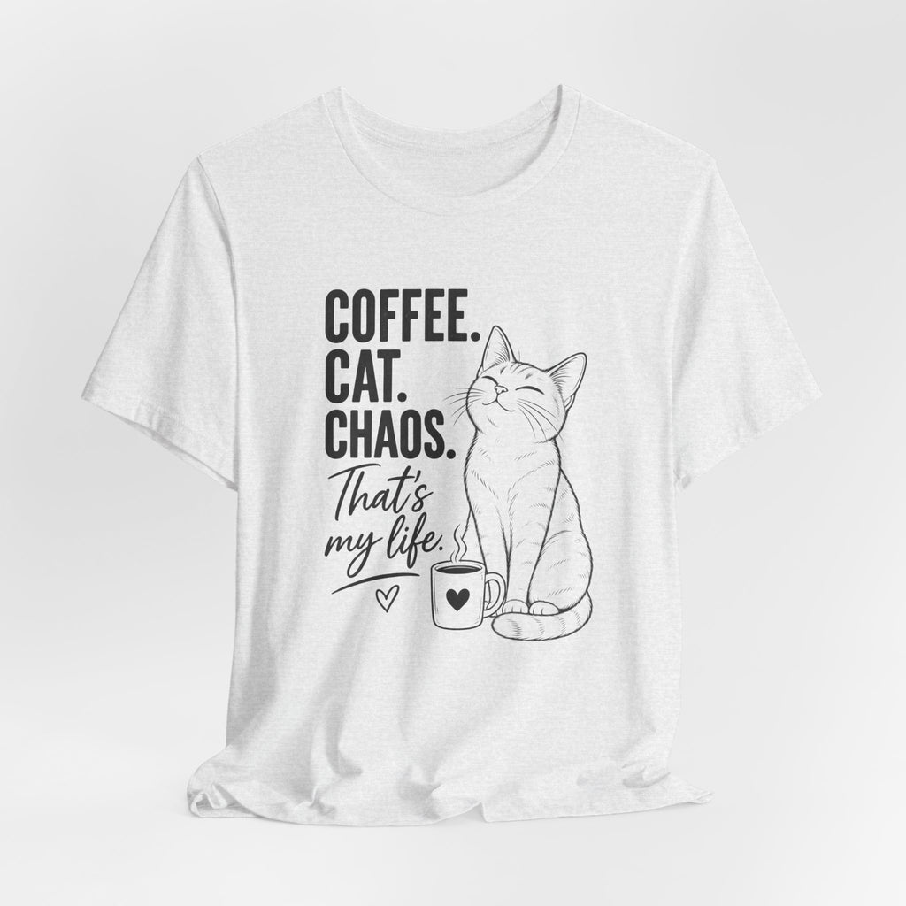 Coffee. Cat. Chaos. That's My Life T-Shirt