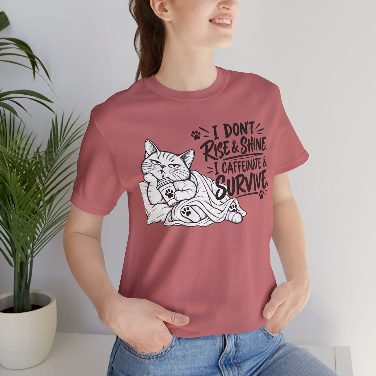 “I Don't Rise & Shine, I Caffeinate & Survive” Graphic T-Shirt