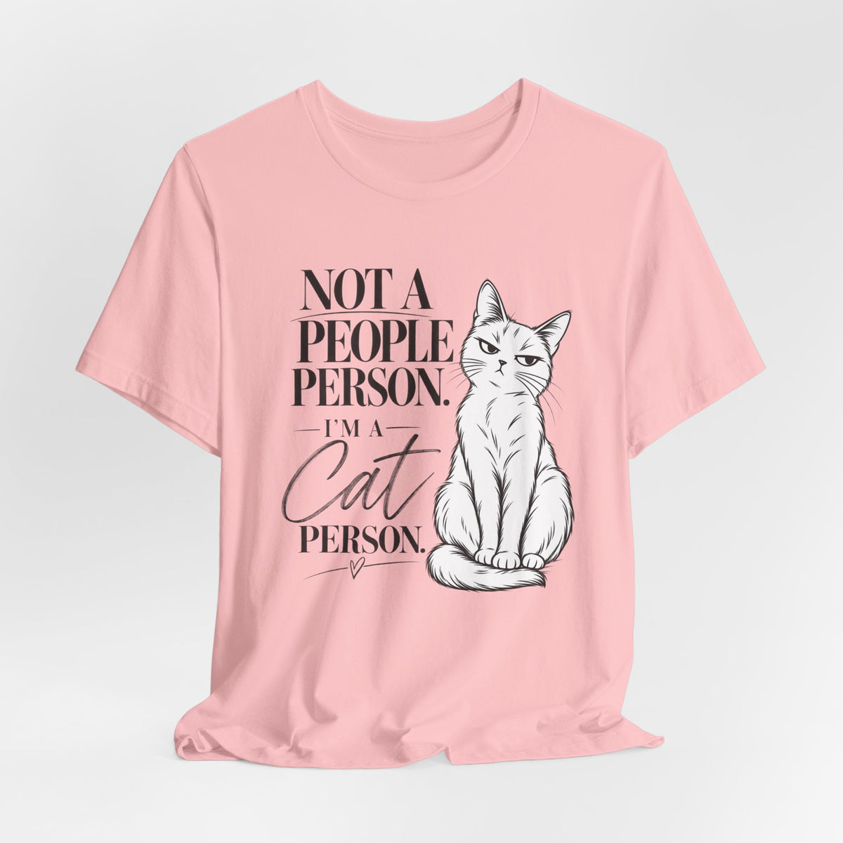 "Not a People Person, I'm a Cat Person" Graphic T-Shirt