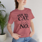 “Per My Cat, No.” Graphic T-Shirt