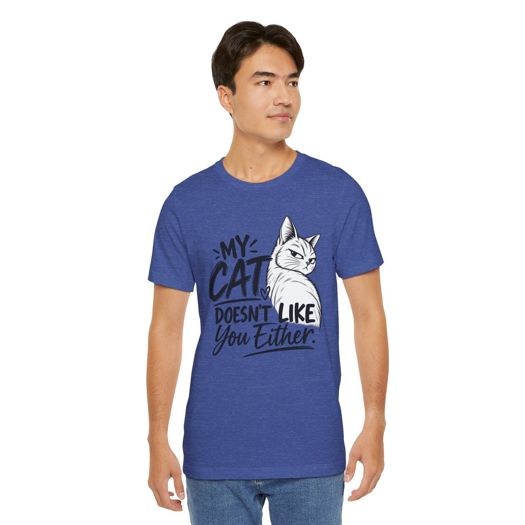 "My Cat Doesn’t Like You Either" Graphic T‑Shirt