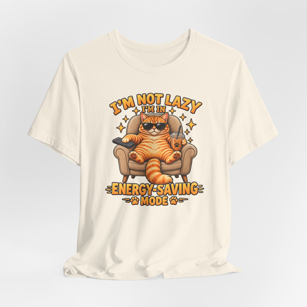 I’m Not Lazy I’m in Energy-Saving Mode T-Shirt