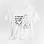 "Introverted but Willing to Discuss My Cat" Graphic T-Shirt