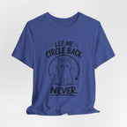 Let Me Circle Back Never T-Shirt