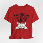 This Meeting Could Have Been a Nap T-Shirt