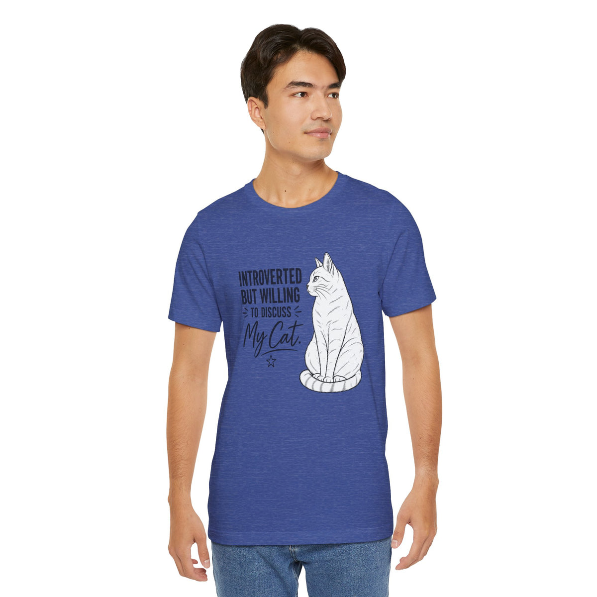 "Introverted but Willing to Discuss My Cat" Graphic T-Shirt