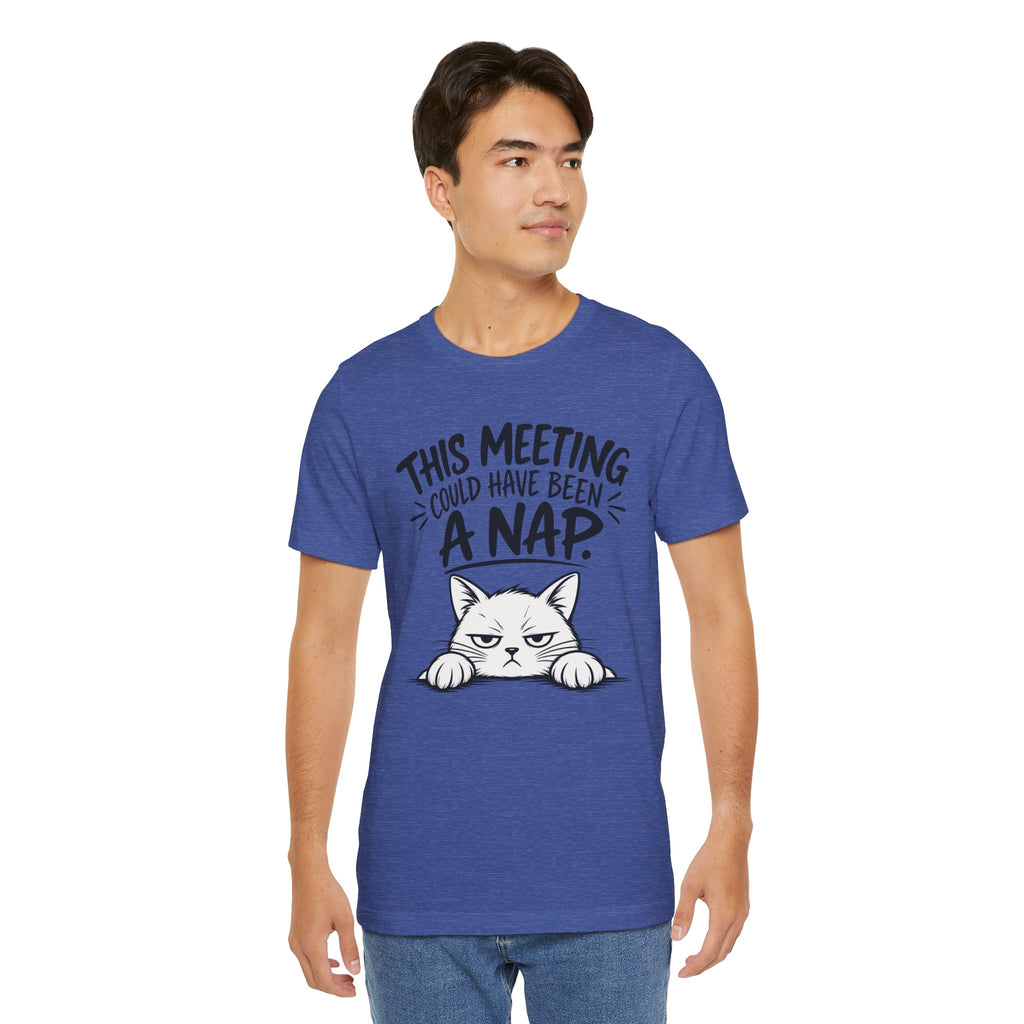 This Meeting Could Have Been a Nap T-Shirt