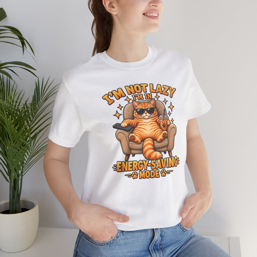 I’m Not Lazy I’m in Energy-Saving Mode T-Shirt