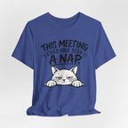 This Meeting Could Have Been a Nap T-Shirt