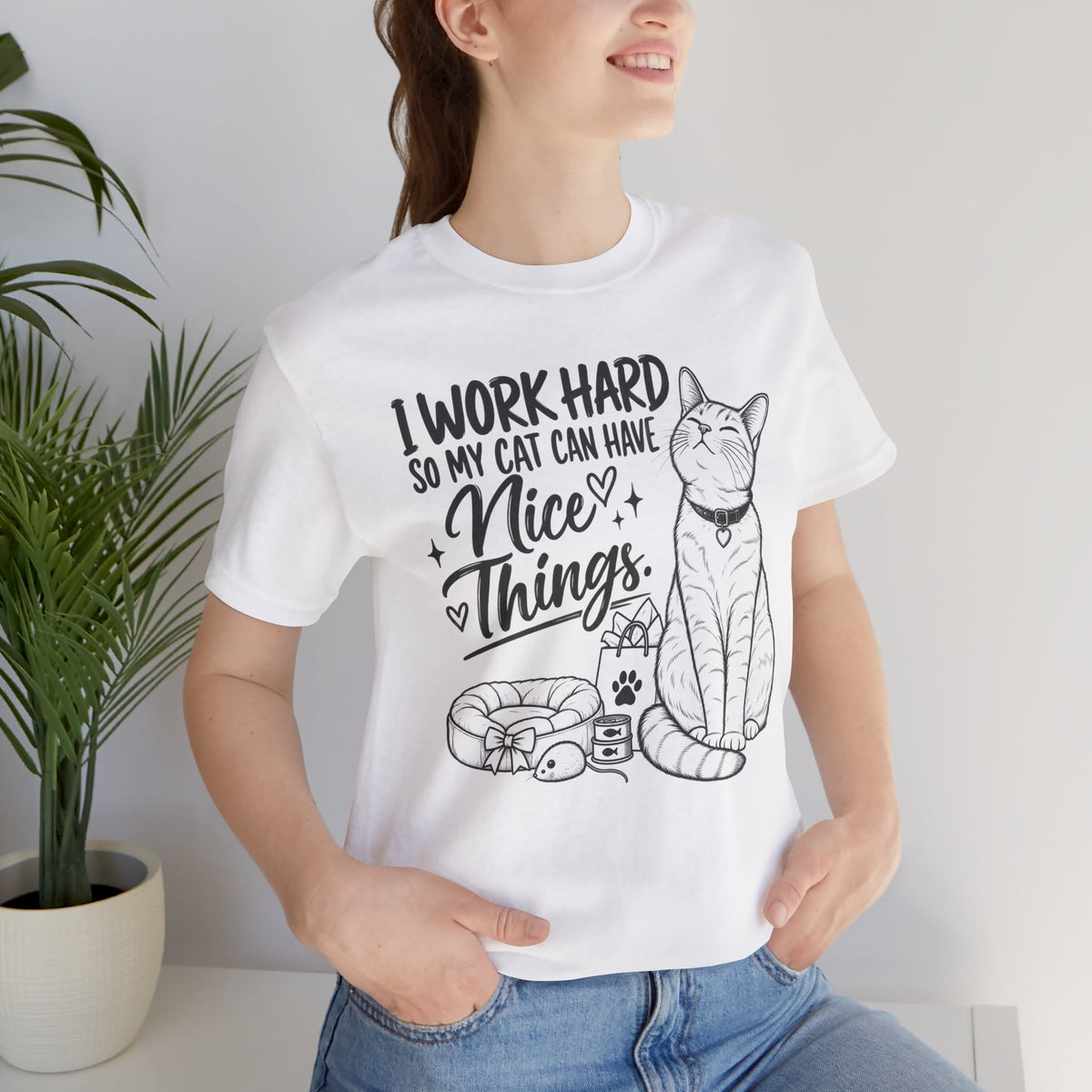 “I Work Hard So My Cat Can Have Nice Things” Tee