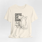 Coffee. Cat. Chaos. That's My Life T-Shirt