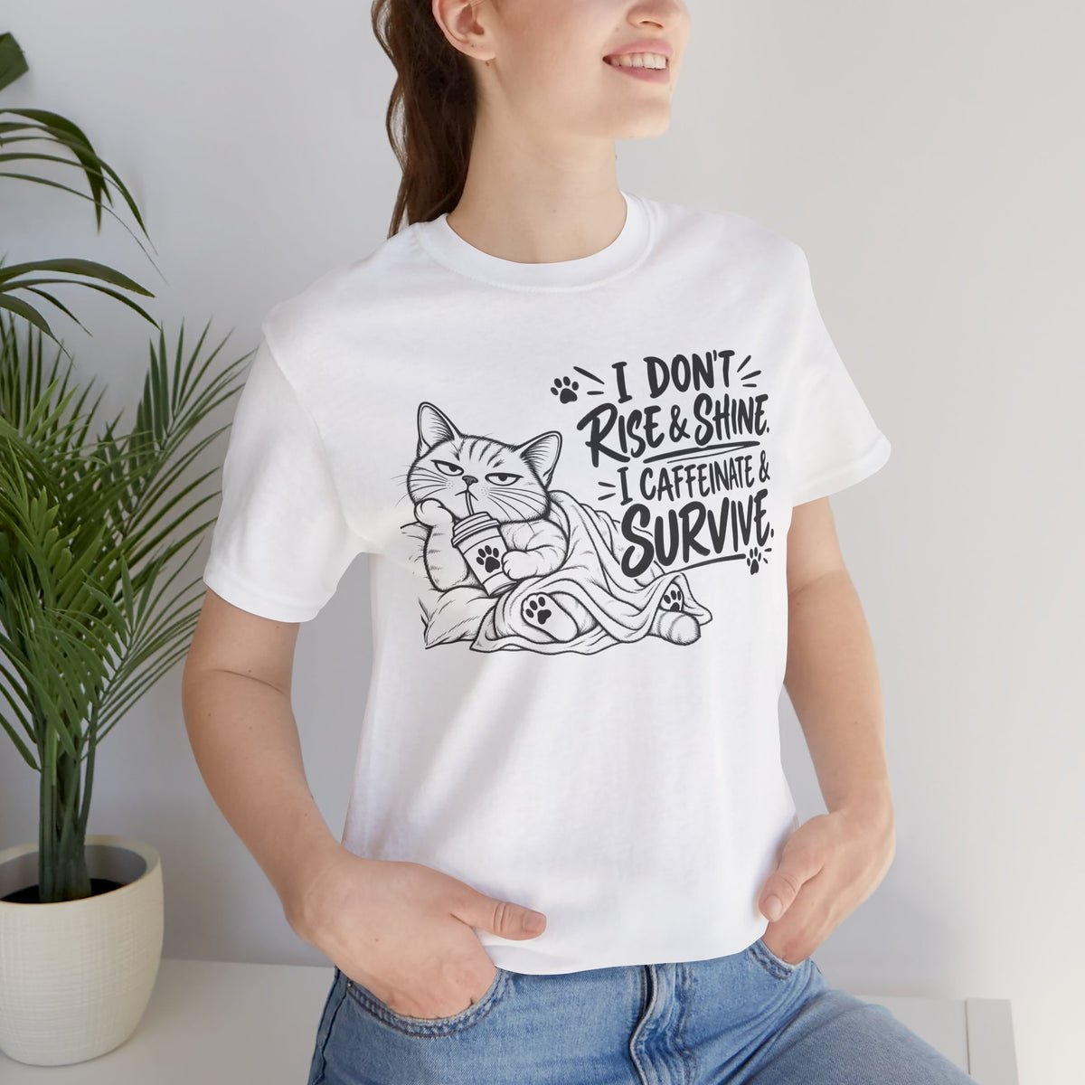 “I Don't Rise & Shine, I Caffeinate & Survive” Graphic T-Shirt